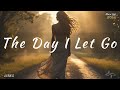 The Day I Let Go When I Finally Chose Myself