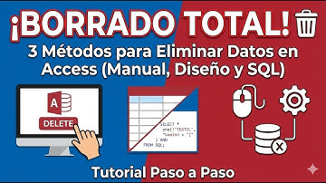 ¡BORRADO TOTAL! 3 Métodos para Eliminar Datos en Access (Manual, Diseño y SQL) Tutorial Paso a Paso
