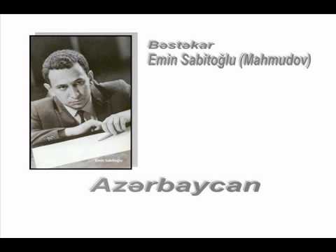 Azərbaycan | Bəstəkar Emin Sabitoğlu