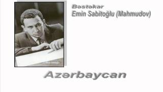 Azərbaycan Bəstəkar Emin Sabitoğlu