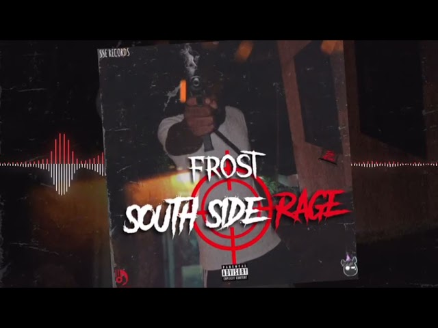 Frost - South Side Rage (Official Audio) class=