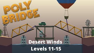 Poly Bridge 2-11 through 2-15 Desert Winds 100% #PolyBridge #DesertWinds