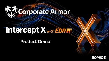Sophos Intercept X Advanced with EDR Demo