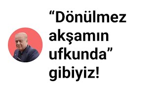 Dönülmez Akşamın Ufkunda Gibiyiz Rahmi Turan Sözcü Gazetesi
