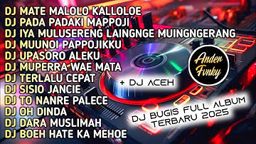 DJ BUGIS FULL ALBUM - KUMPULAN DJ BUGIS VIRAL TIKTOK TERBARU 2025 - DJ BUGIS FULL BASS