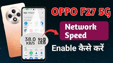 how to enable network speed in oppo f27 5g !! oppo f27 5g  network speed settings !! oppo f27 5g