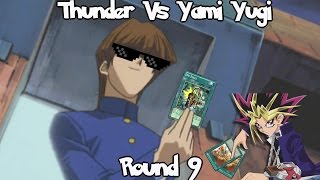 Thunder Vs Yami Yugi Duels Round 9: Sometimes Youre Just Gonna Take the L