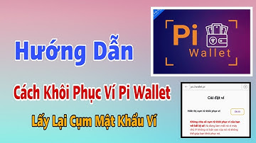 Pi Network - Cách Khôi Phục Cụm Mật Khẩu Ví Pi. Lấy Lại Mật Khẩu Ví Pi Đơn Giản