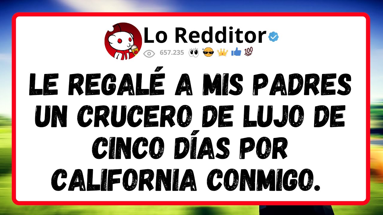 Le Regalé A Mis Padres Un Crucero De Lujo De Cinco Días Por California Conmigo