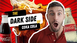 "How Coca-Cola Conquered the World: The Dark Business Secrets Behind Its Global Domination"