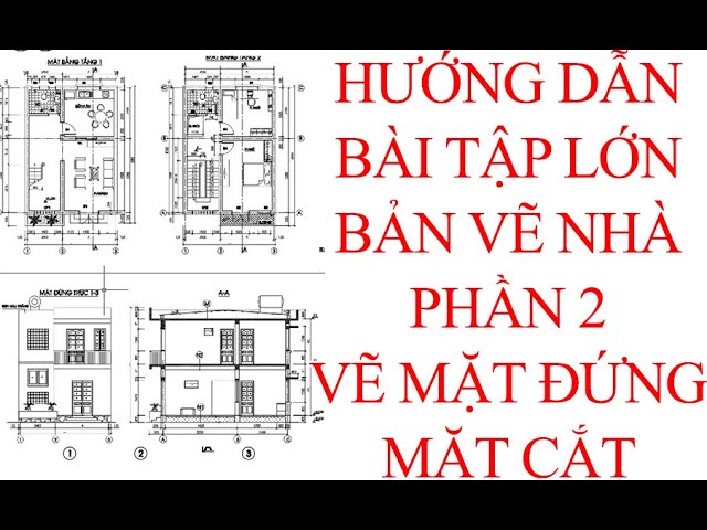 VKT- HƯỚNG DẪN BÀI TẬP LỚN BẢN VẼ NHÀ - Phần 2 - YouTube