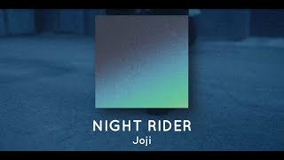 Joji  Night Rider 