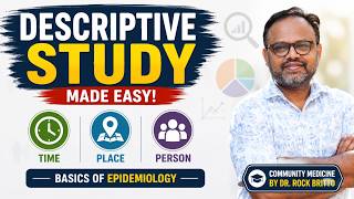 Descriptive Study Explained | Community Medicine | Epidemiology | MBBS| NExT #studydesign #spm #psm