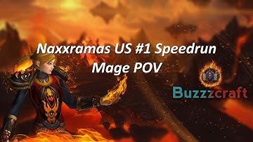NAXXRAMAS SPEEDRUN US #1 / World #7 | ARCANE MAGE POV | WRATH CLASSIC