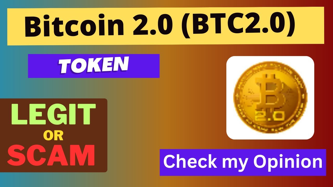 Is Bitcoin 2.0 (BTC2.0) Token Legit or Scam ??