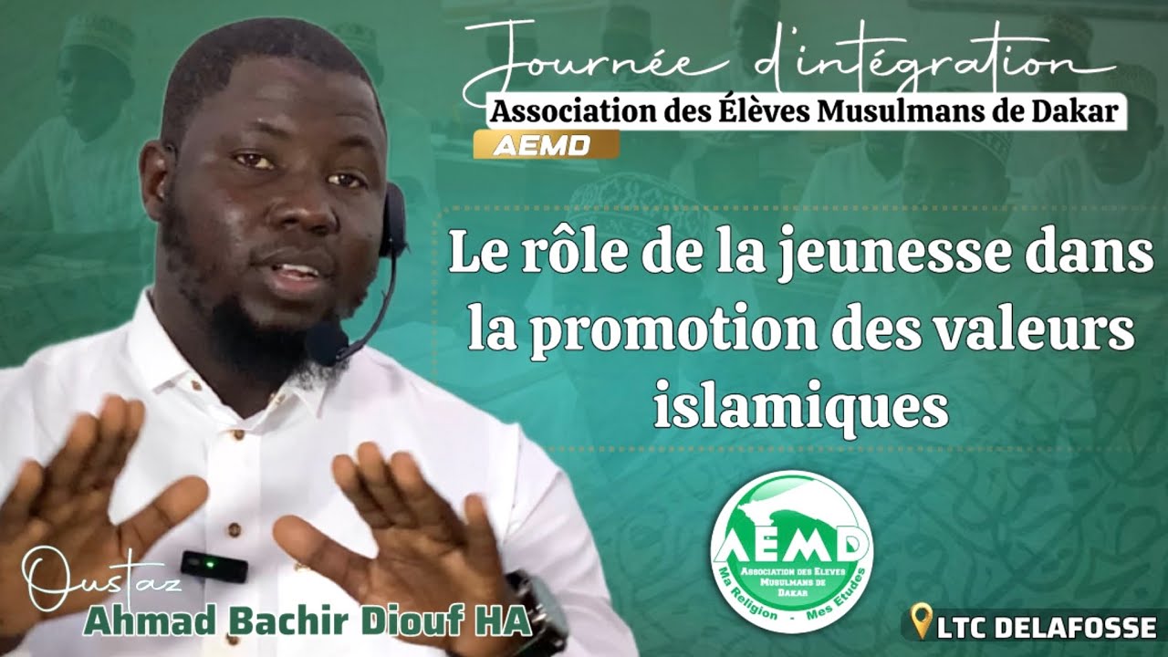 Le rôle de la jeunesse dans la promotion des valeurs islamiques | Imam A . Bachir Diouf HA | JI AEMD