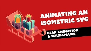 Animating an Isometric SVG with GSAP and ScrollMagic - Tutorial - Part 1