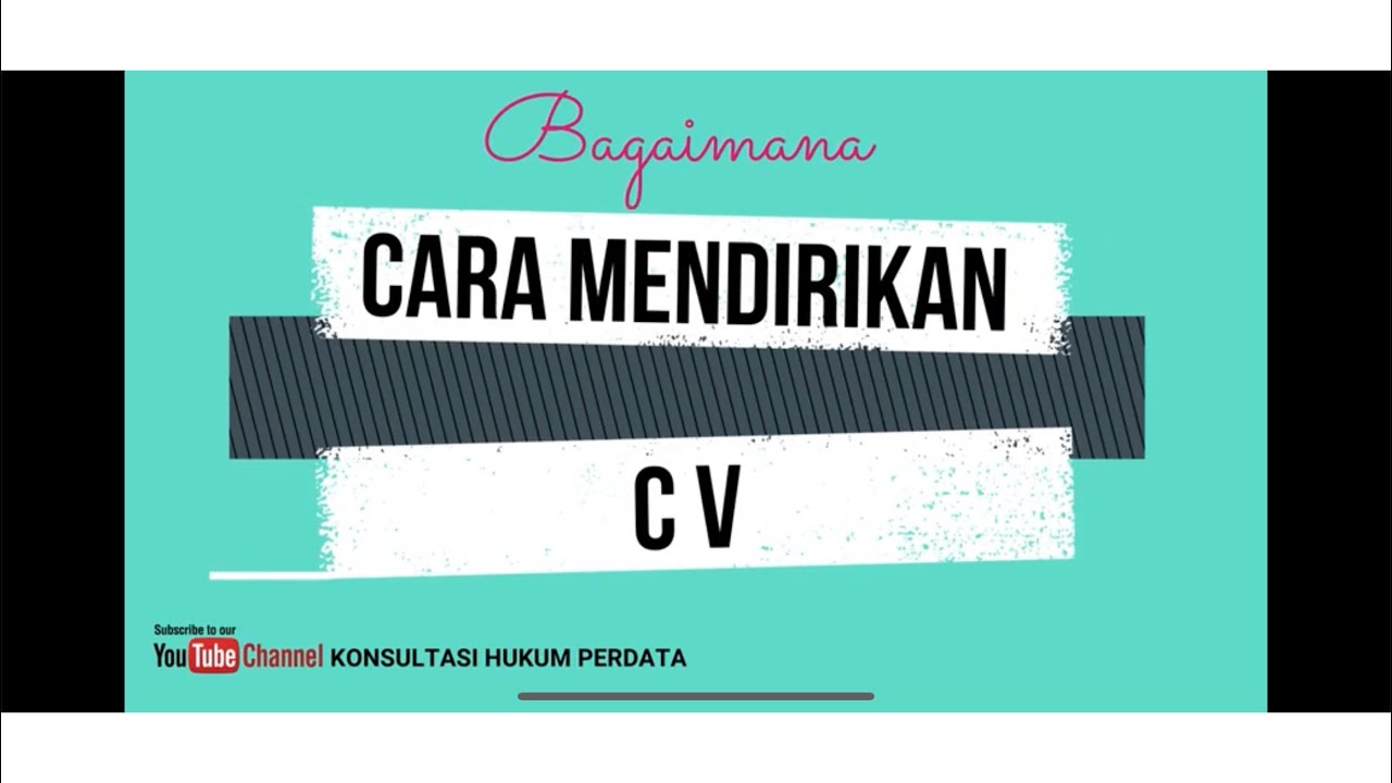 Bagaimana Cara Mendirikan CV ? Dan apa saja syarat Dokumen yang harus