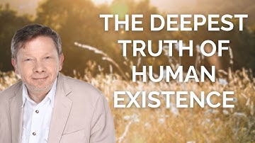 The Deepest Truth Of Human Existence with Eckhart Tolle