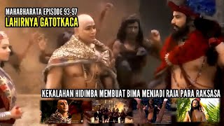Episode 93-97 | Bima Vs Hidimba | Kelahiran GATOTKACA - Alur Cerita Mahabharata