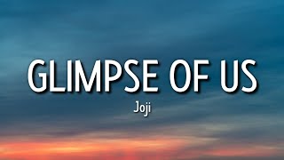 Joji - Glimpse Of Us (Lyrics)