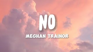 Meghan Trainor - No (Lyrics)