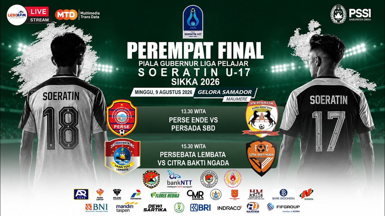 LIVE | PERSE ENDE vs PERSADA SBD | PEREMPAT FINAL SOERATIN U-17 SIKKA 2026