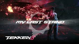 Tekken 8 OST - My Last Stand