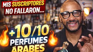 Perfumes Árabes que USTEDES me recomendaron… y son 10/10