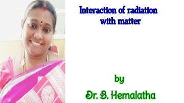 Interaction of radiation with matter