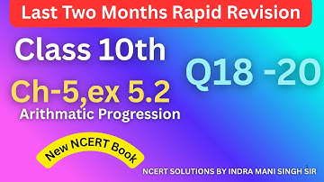 Class 10 Maths Chapter 5: Arithmetic Progressions | Ex 5.2 (Ques 18, 19, 20) NCERT [CBSE 2024-25]