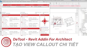 "View Callouts" - Công Cụ Tạo View Triển Khai Chi Tiết Từ Callout | DeTool - Revit API