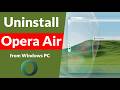 How to Uninstall Opera Air from Windows PC?