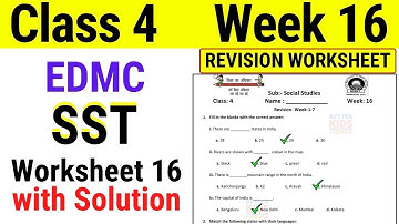 EDMC Class 4 SST Week 16 Worksheet 16 / REVISION WORKSHEET with Solution Week 16
