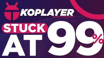 How to Fix Koplayer stuck at 99|Bagaimana cara mengatasi Koplayer Android Emulator Stuck di 99%