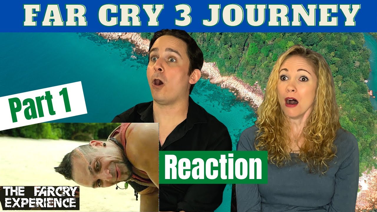Far Cry 3 Journey Part 1 - The Far Cry Experience Reaction