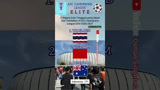 3 NEGARA AFF YANG MENDAPAT TAMBAHAN SLOT DI LIGA AFC CHAMPIONS LEAGUE ELIT