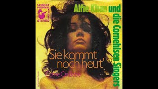 Alfie Khan und die Cornehlsen Singers - Sie kommt noch heut&#39; (1970) HD