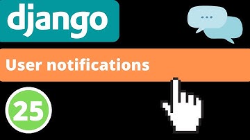 User notifications | [UPDATE] | Django 4.0 | Django fundamentals - Part 25