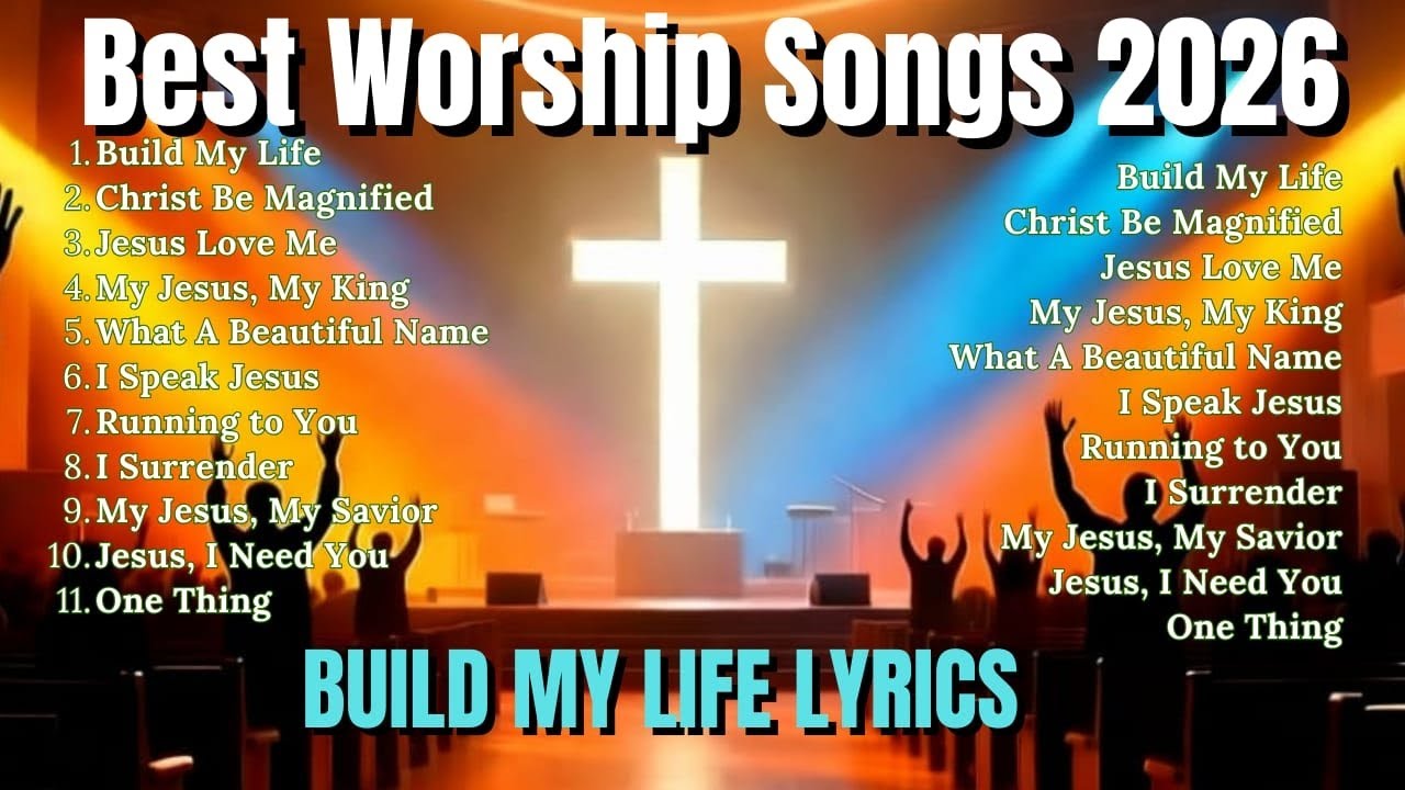 Build My Life~ Best Christian Worship Songs of 2025 -Nonstop Christian Gospel Songs -Worship Songs
