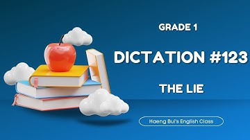 1.123 | The Lie | Primary Dictation | Grade 1 | Nghe viết tiếng Anh | Learn English with Hang