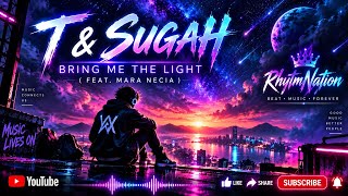 T & Sugah - Bring Me The Light (feat. Mara Necia) | Epic Vocal EDM | RhytmNation