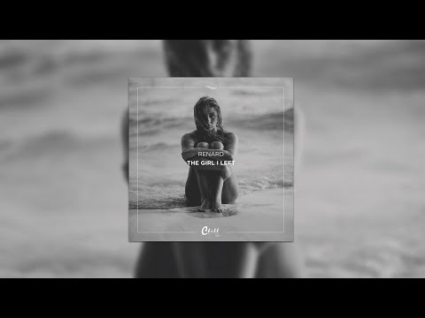 Renard - The Girl I Left