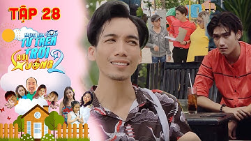 NHỮNG ĐỨA CON TỪ TRÊN TRỜI RƠI XUỐNG 2 | TẬP 28| T-Up đau đớn bị Dương Thanh Vàng lừa đảo trắng trợn