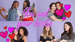 ♥ ♥ You and Your BESTIE ♥ ♥