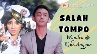 Wandra Ft. Kiki Anggun - Salah Tompo [Love One Nada]