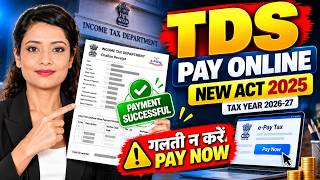 Full How to pay TDS Online | TDS Challan Payment Online| TDS Payment as per New Act 2025 Update