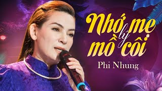 Nhớ Mẹ Lý Mồ Côi - Phi Nhung | Official Music Video