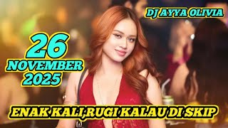 Download Lagu TINGGI KALI, JANGAN SAMPAI DI SKIP‼️DJ AYYA OLIVIA 26 NOVEMBER 2025 GASPOL ASEP RUMBIA MP3