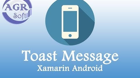 Xamarin Android -6 Toast Text | 2017 latest Xamarin Android Tutorials 2017